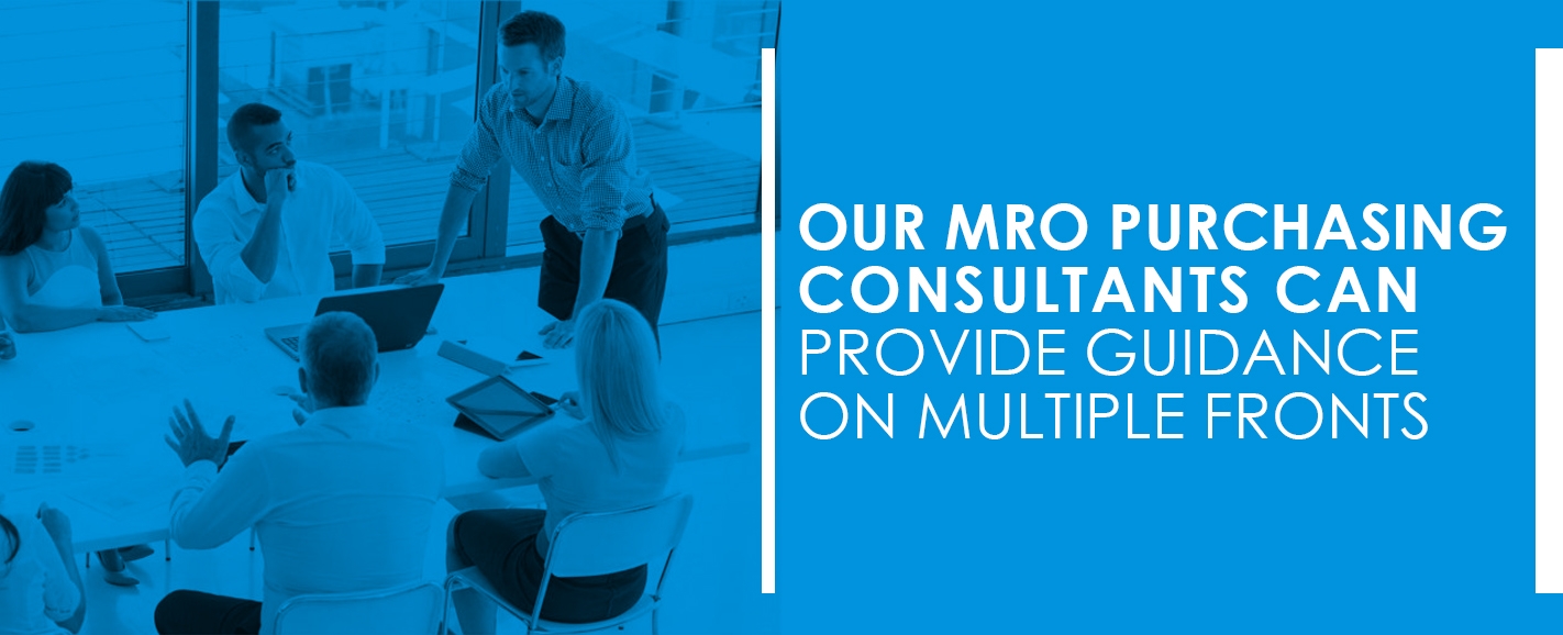 MRO Purchasing Consultants Provide Guidance On Multiple Fronts