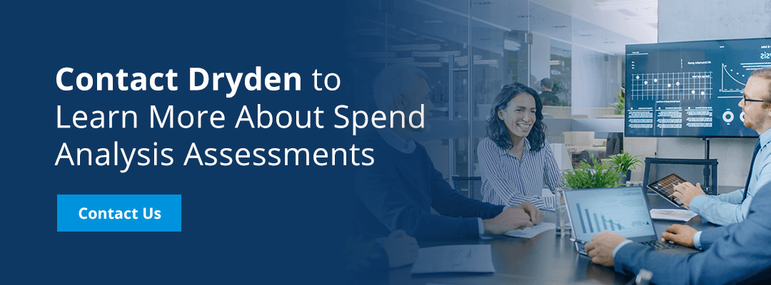 Contact Dryden to Learn More About Spend Analysis Assessments
