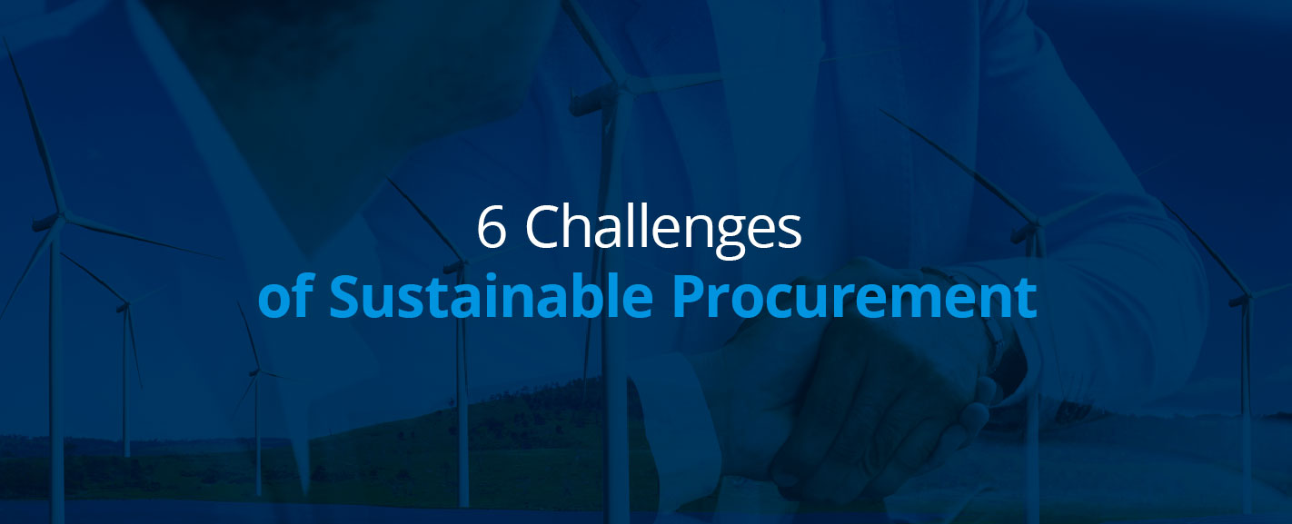 6 Challenges of Sustainable Procurement