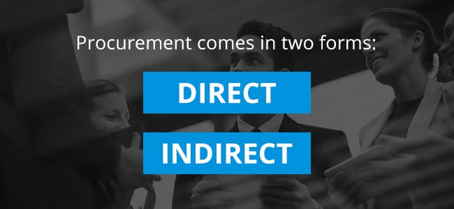 Two Forms Of Procurement Are Direct And Indirect