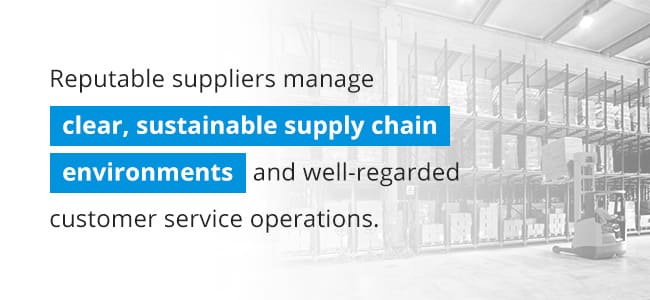 Reputable Suppliers Manage Clear, Sustainable Supply Chain Environments And Well-Regarded Customer Service Operations