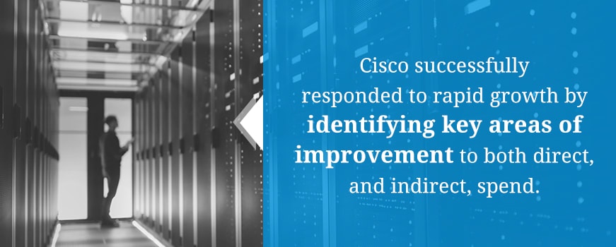 Cisco Responded To Rapid Growth By Improving Direct And Indirect Spend