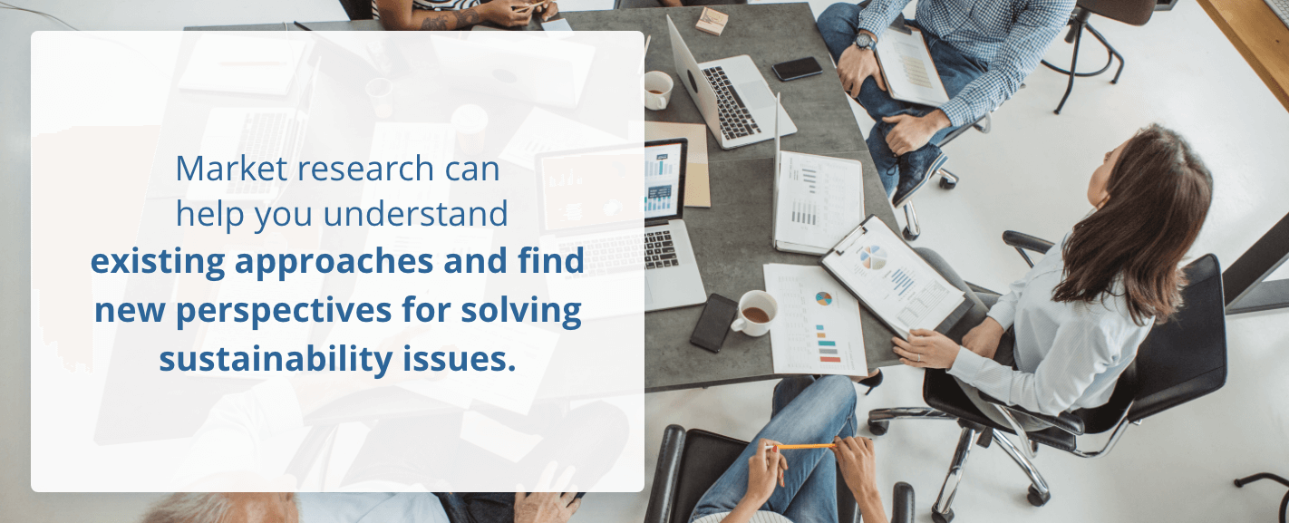 Market research can help you understand existing approaches.